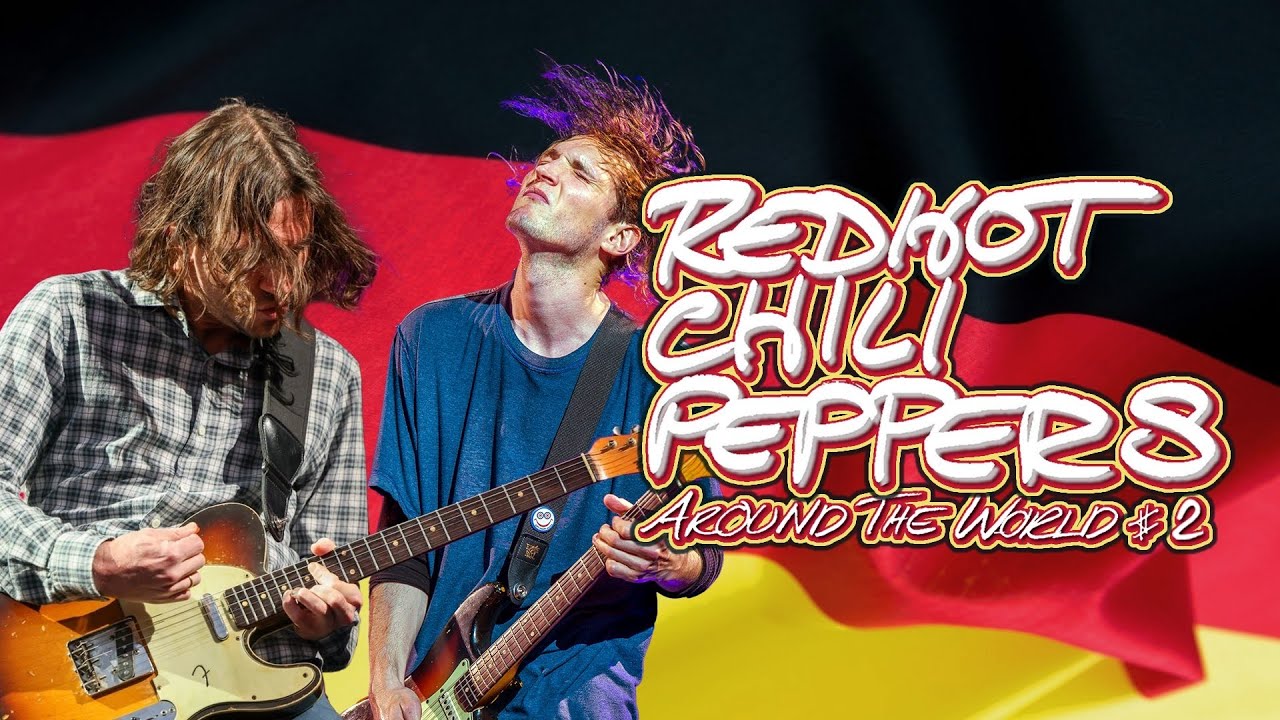 Red Hot Chili Peppers Around the World 2 🇩🇪 Germany Mashup, Live Compilation YouTube