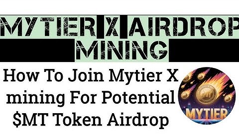 Mytier X Airdrop Mining | Gratis $MT Token Airdrop Gids, 2025