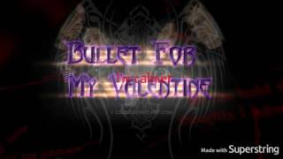 Bullet For My Valentine My Fist,Your Mouth Lyrics