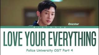 Onestar (임한별) - Love Your Everything (다 좋으니까) (Police University OST Part 4) [Lyrics/Han/Rom/Eng]