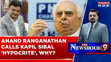 Why Did Anand Ranganathan Call Kapil Sibal 