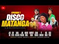 Izianunu is dead  disco matanga episode 1