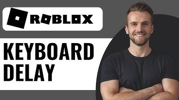 How To Fix Roblox Keyboard Delay - Full Guide (2025)