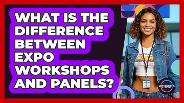 What Is The Difference Between Expo Workshops And Panels? - Conventions Network