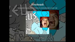 ZEUS DESTRIPANDO LA HISTORIA (SMOKEASK COVER IA