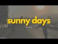 wave to earth - sunny days (Lyrics) [ENG]