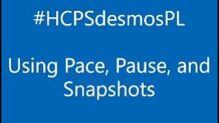 Using Desmos Teacher Dashboard Snapshots, Pace, and Pause