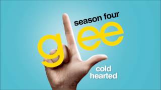 Video thumbnail of "Cold Hearted - Glee [HD Full Studio]"