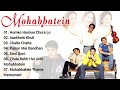 Mohabbatein All Songs 🎵 || Mohabbatein songs Playlist || Full Song Jukebox || Indian Bollywood songs
