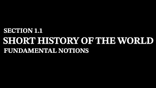 1.1. Short history of the world - Fundamental Notions