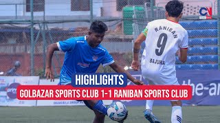 HIGHLIGHTS : C-Division League - Golbazar Sports Club 1-1 Raniban Sports Club !