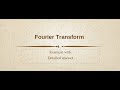 Fourier Transform of e{−ax}H(x)-e{ ax }H(-x) | Step-by-Step Solution | Engineering Mathematics