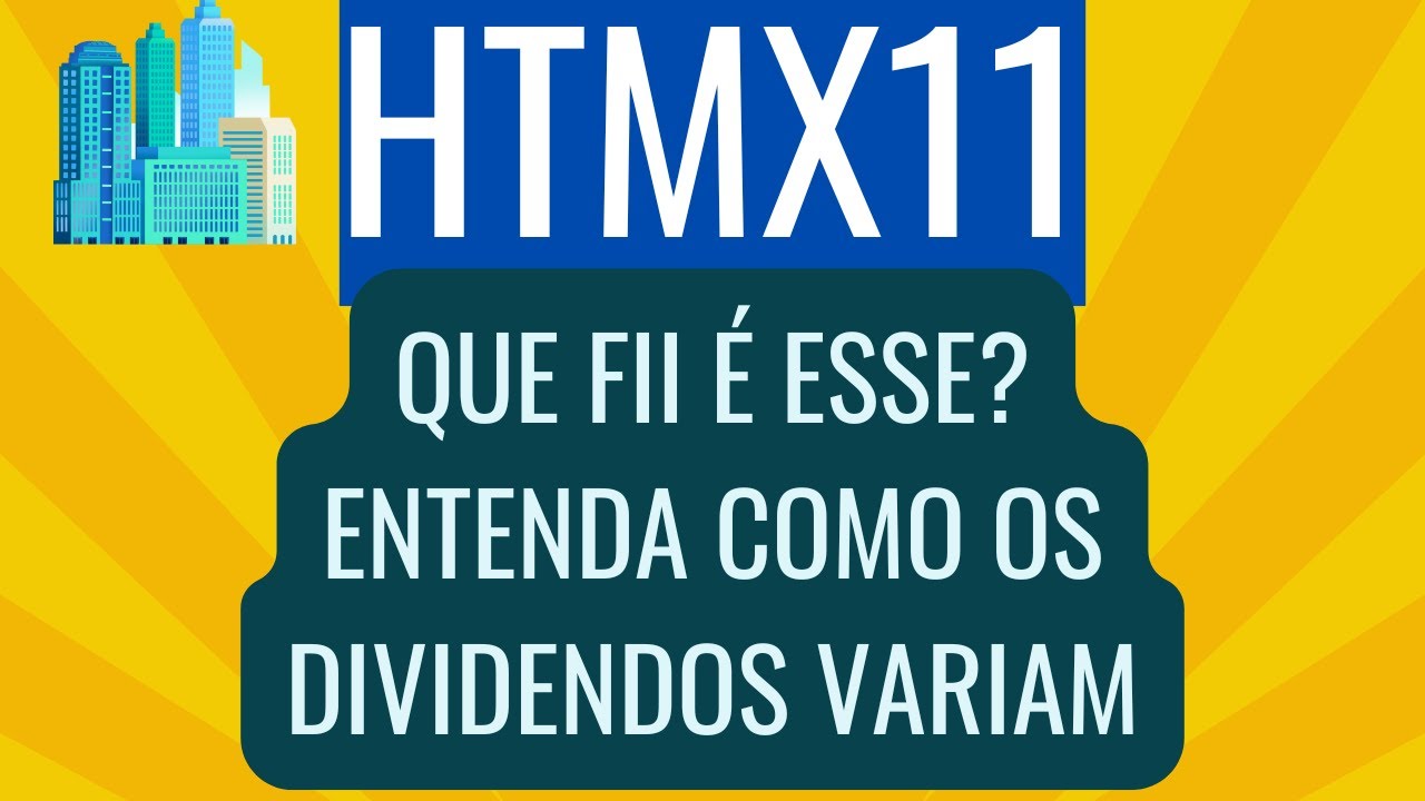 HTMX11 FII ENTENDA OS DIVIDENDOS AS OPERAÇÕES RISCOS E ESTRATÉGIAS