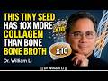 Stop Buying Collagen Supplement Eat This Seed Instead More Powerful for Women Over 60 Dr. William Li
