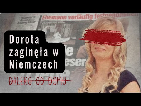 Miała 17 lat gdy się pobrali - Dorota zaginęła w Niemczech | Dorota Gałuszka-Granieczny