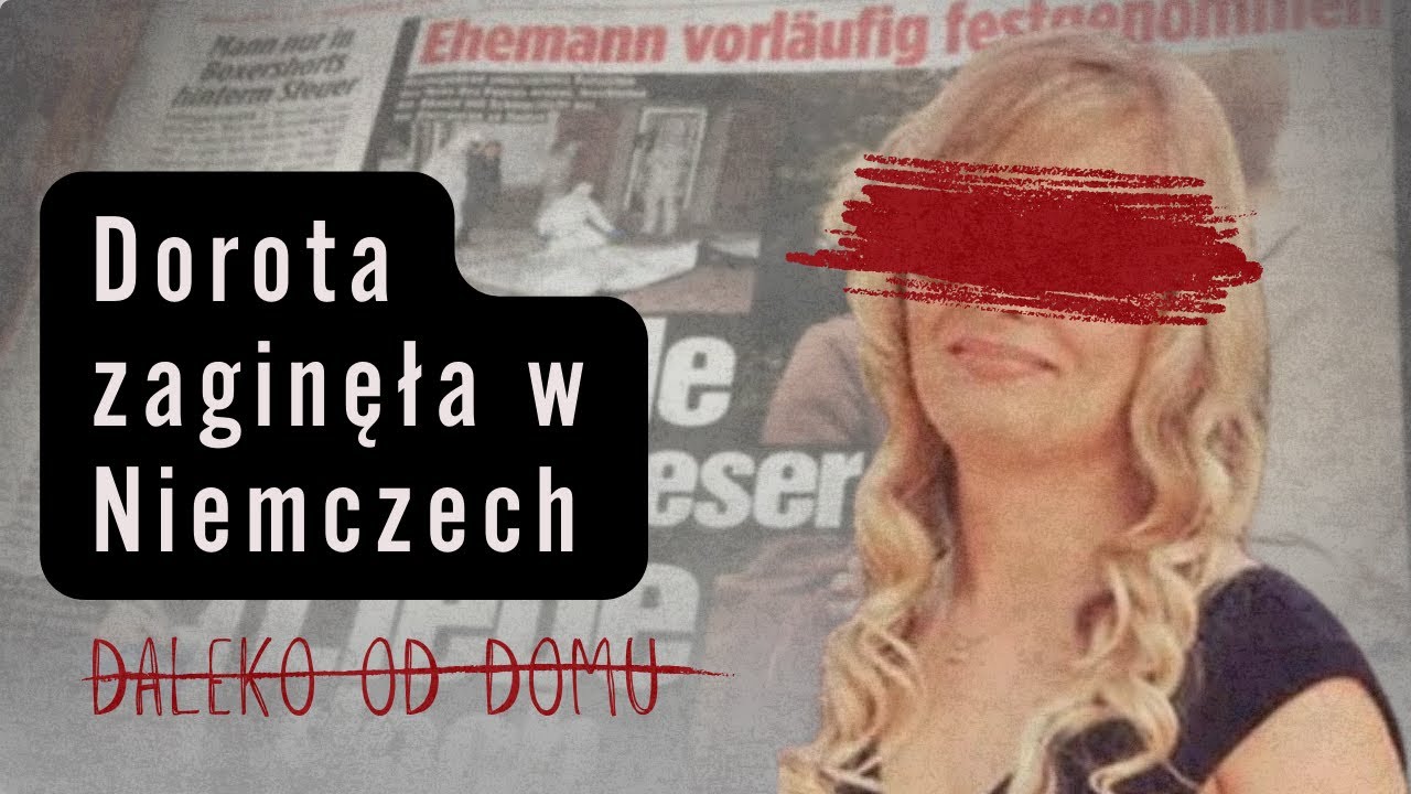 Miała 17 lat gdy się pobrali - Dorota zaginęła w Niemczech | Dorota Gałuszka-Granieczny