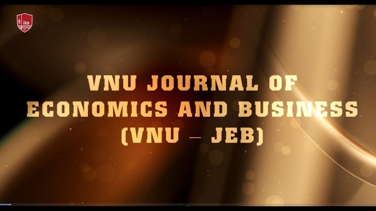 VNU JOURNAL OF ECONOMICS AND BUSINESS - The scientific periodical ...