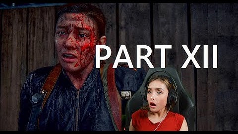 Bloody Hands-Body Count Rising || The Last of Us Part 2 - Casual Blind First Run 4K Part 12