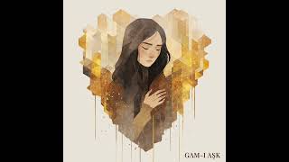 Gam - I Aşk - Gönül Koyamam Artık (Hüzünlü Türkçe Şarkı Melankolik Aşk Teması) Resimi
