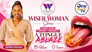 The Wiser Woman - A Tongue Ablaze Pt 4 - Jayne Favour