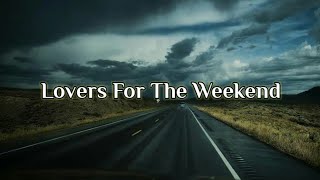 Jhon de Sohn - "LOVERS FOR THE WEEKEND" (Lyrics)