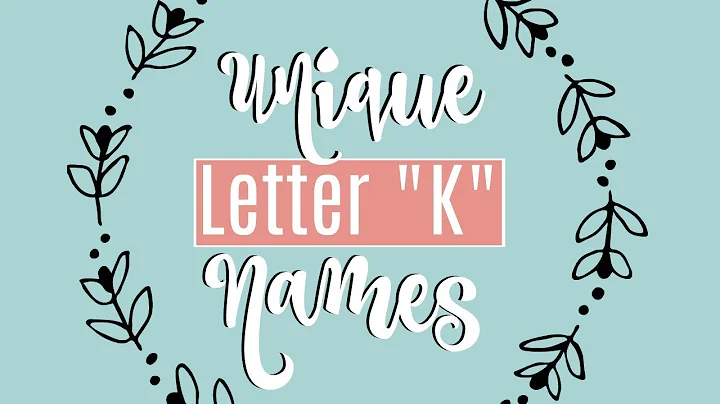 Discover Unique Baby Names Starting with the Letter K!