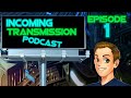 Incoming Transmission Podcast - RETRO