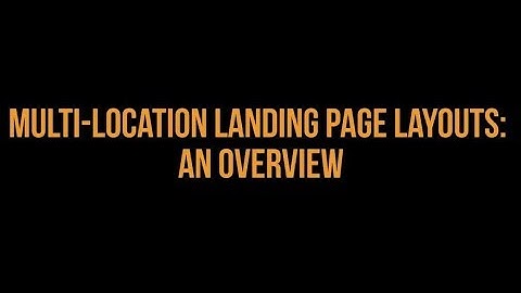MyReviewEngine Knowledge Base - Multi-Location Landing Page Layouts: An Overview