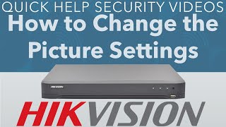 hikvision dvr how to change picture brightness, contrast, hue, sharpness & saturation cctv camera