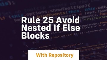 Rule 25 avoid nested if else blocks