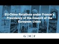 EU-China Relations under France’s Presidency of the Council of the European Union