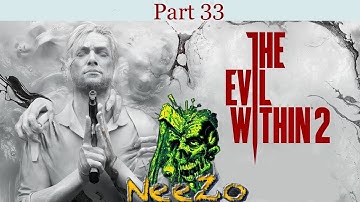 The Evil Within 2 Playthrough - Part 33