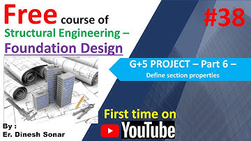 9(6) G+5 PROJECT Part 6 - Define section properties II Structural Engineering Courses