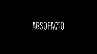 Absofacto - Dissolve (lyrics)
