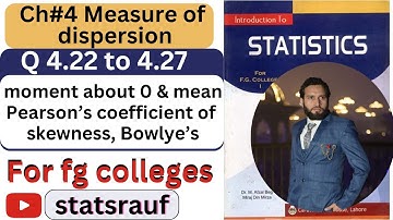 q4.22 to 4.27 ch4 measure of dispersion statistics for fg colleges Dr afzal beg book of stat 