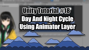 Day And Night Cycle Using Animator Layer - Unity Tutorials #18