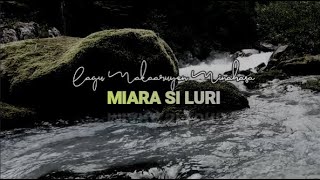 MIARA SI LURI - Lagu Makaaruyen - Lagu Tradisional Minahasa beserta Lirik.