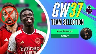 FPL Gameweek 37 | Bench Boost Active 🔥 📈🚀