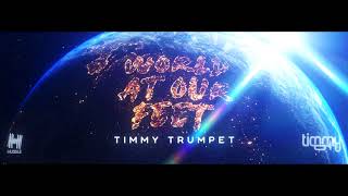 Timmy Trumpet   World At Our Feet BASS BOOSTED EXTREME