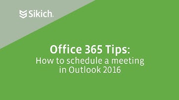 Office 365 Tips: How to schedule a meeting in Outlook 2016 | Sikich
