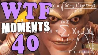 Overwatch WTF Moments Ep.40
