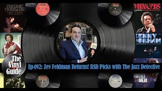 Ep492: Zev Feldman Returns! RSD Picks with The Jazz Detective