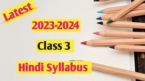 Class 3 Hindi Syllabus 2023-2024 || Class 3 Latest Hindi Syllabus ||
