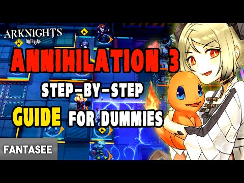 Arknights - Annihilation 3 Guide For Dummies (Step-By-Step & Easy To Follow)