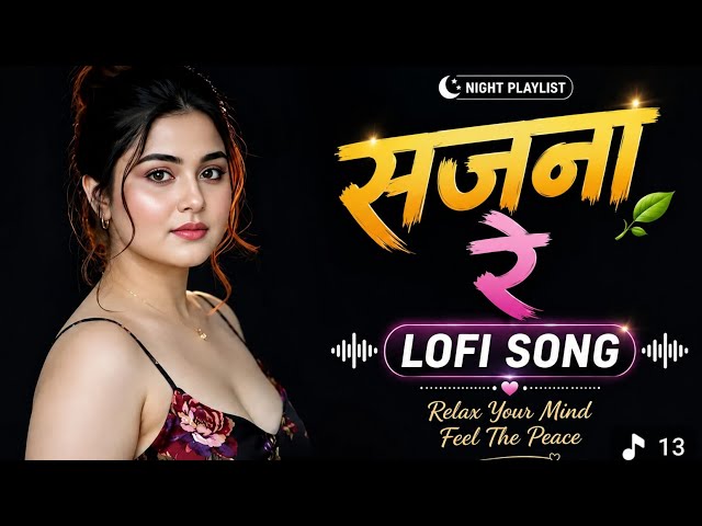 #video hindi gana🎧 90's hindi new 🥰song💞 sajna re hindi romantic song 🎶trending new sadabhar 🎧 song
