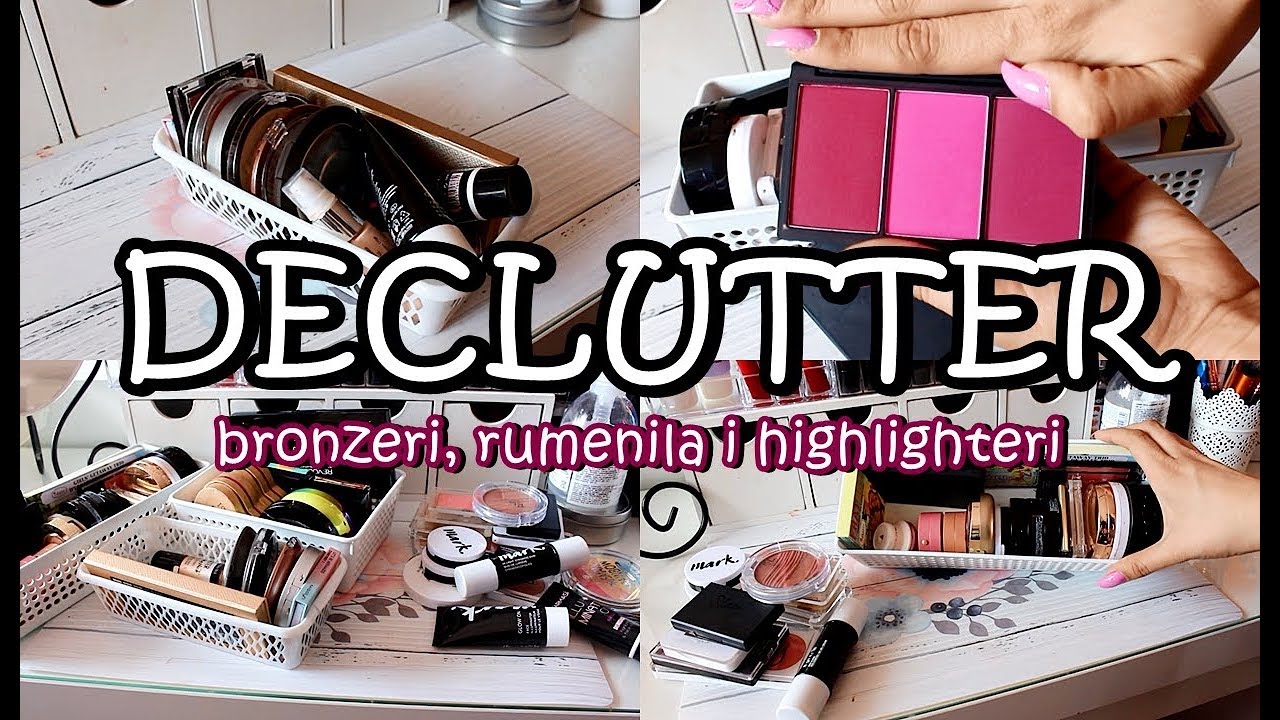 DECLUTTER 🗑️ - rumenila, bronzeri i highlighteri 😊