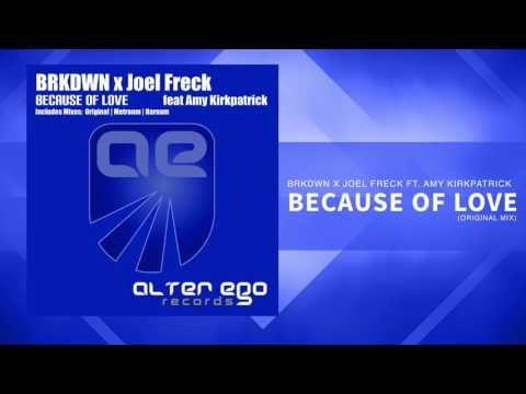 Amy Kirkpatrick — BRKDWN x Joel Freck feat Amy Kirkpatrick - Because of Love [Trance / Progressive]
