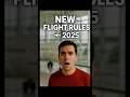 12 Shocking New Flight Rules in 2025! #shorts✈️😱