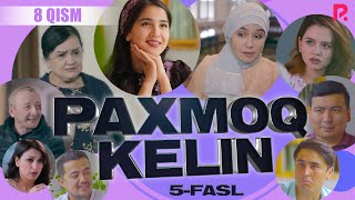 Paxmoq kelin 8-qism 5-fasl (milliy serial) | Пахмок келин 8-кисм 5-фасл (миллий сериал)