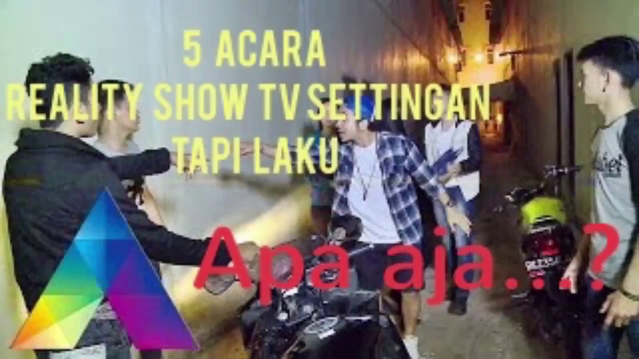 5 Acara Reality Show TV Settingan Tapi Laku - YouTube 5 Acara Reality Show TV Settingan Tapi Laku - YouTube